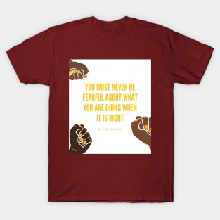 Rosa Parks - Never Be Fearful T-Shirt